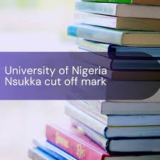UNN Departmental and JAMB Cut Off Mark for 2023/2024